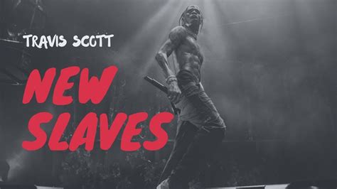 new slaves travis scott